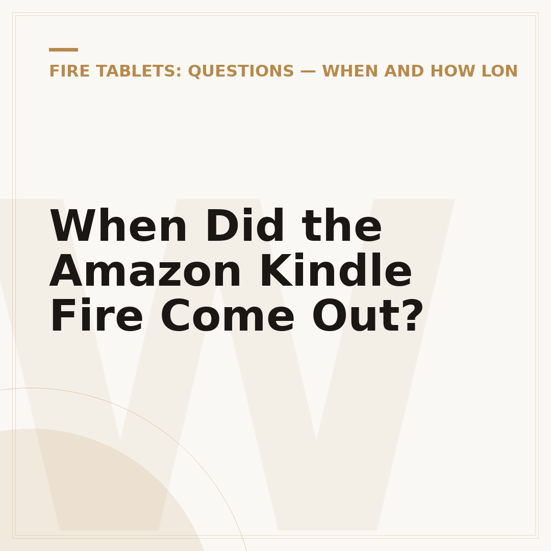 When Did the Amazon Kindle Fire Come Out?