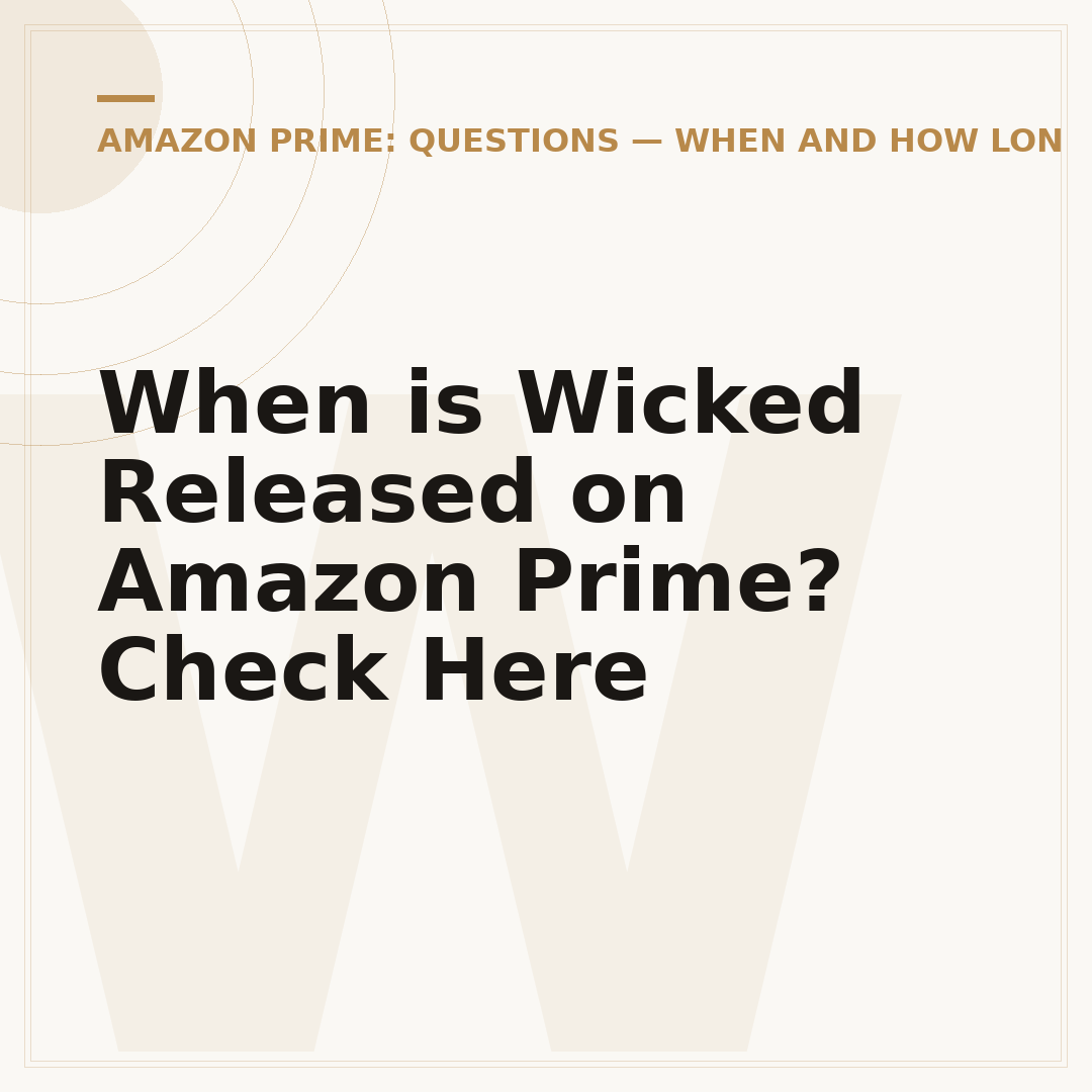 When is Wicked Released on Amazon Prime? Check Here