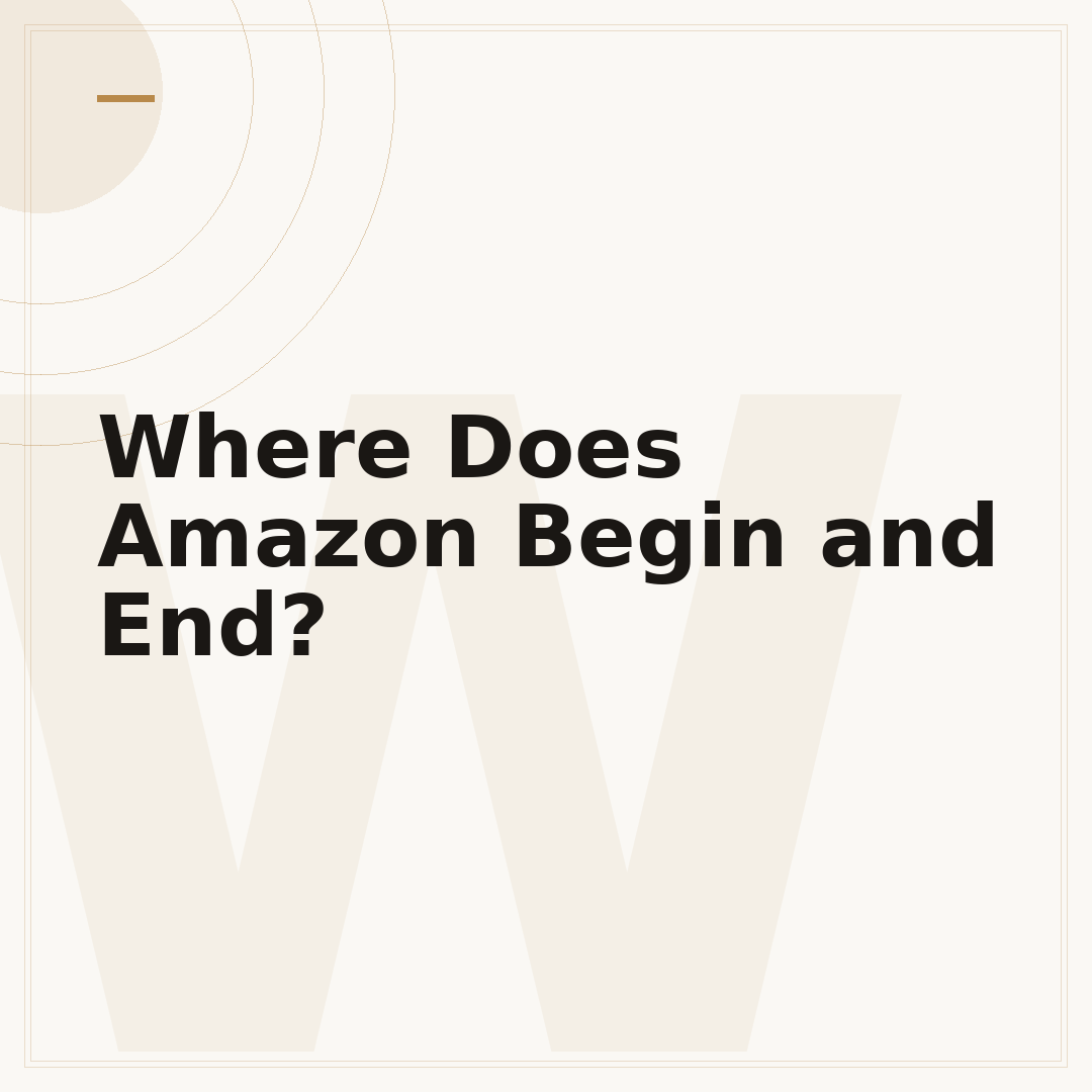Where Does Amazon Begin and End?