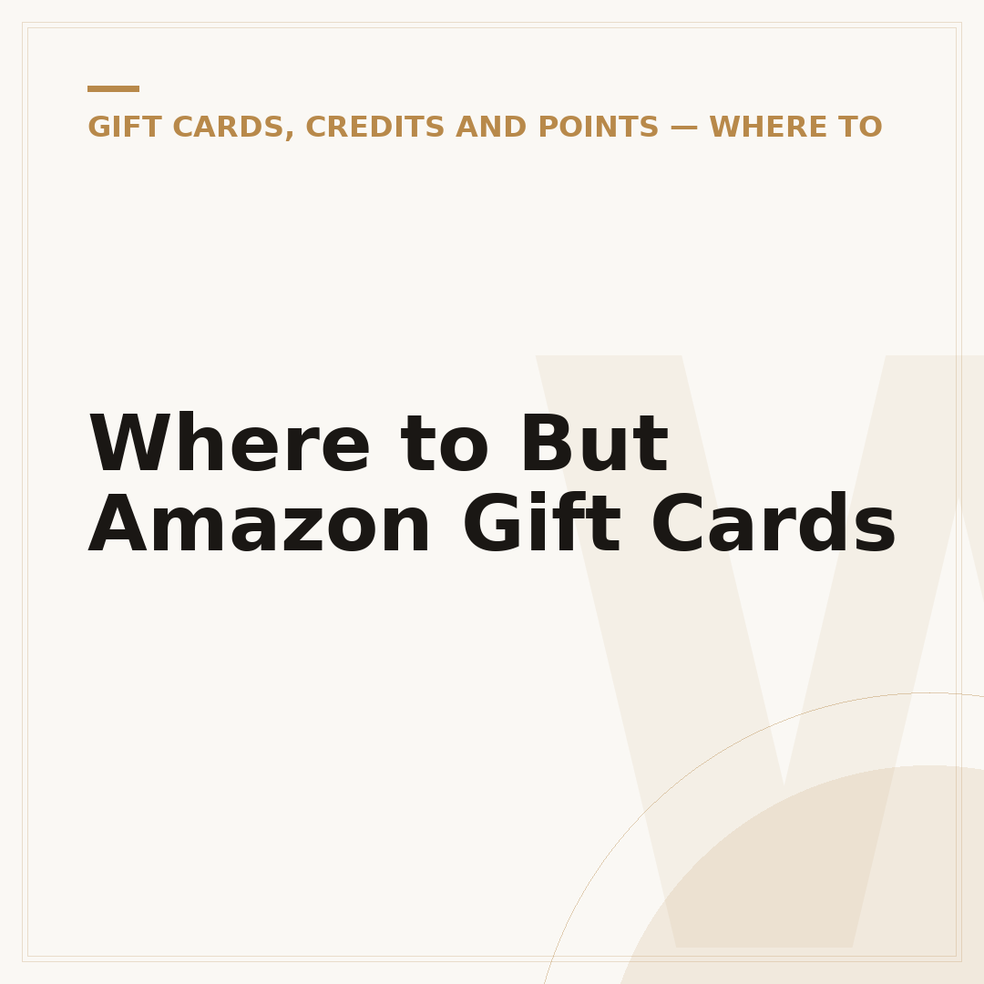Where to But Amazon Gift Cards