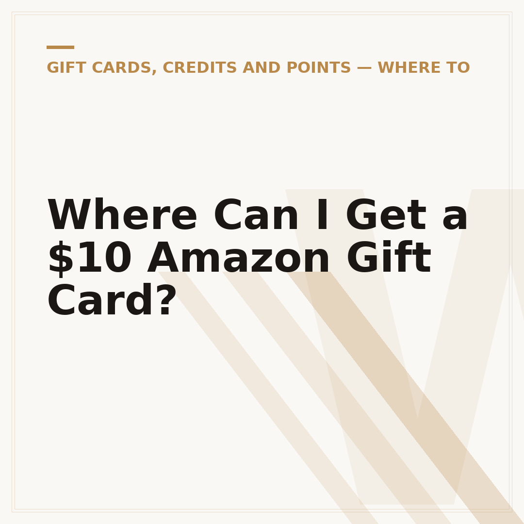Where Can I Get a $10 Amazon Gift Card?