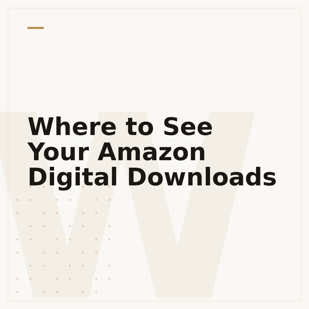 Where to See Your Amazon Digital Downloads