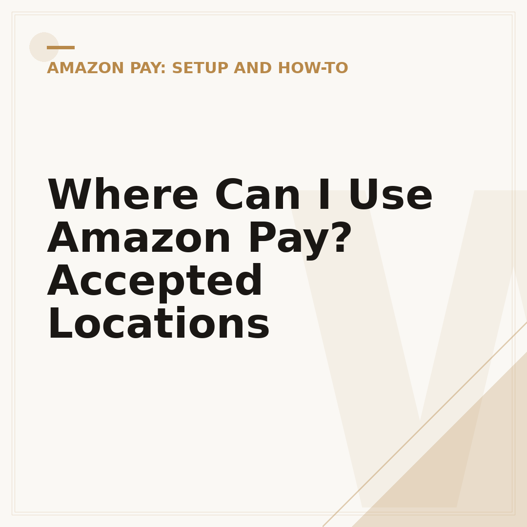 Where Can I Use Amazon Pay? Accepted Locations