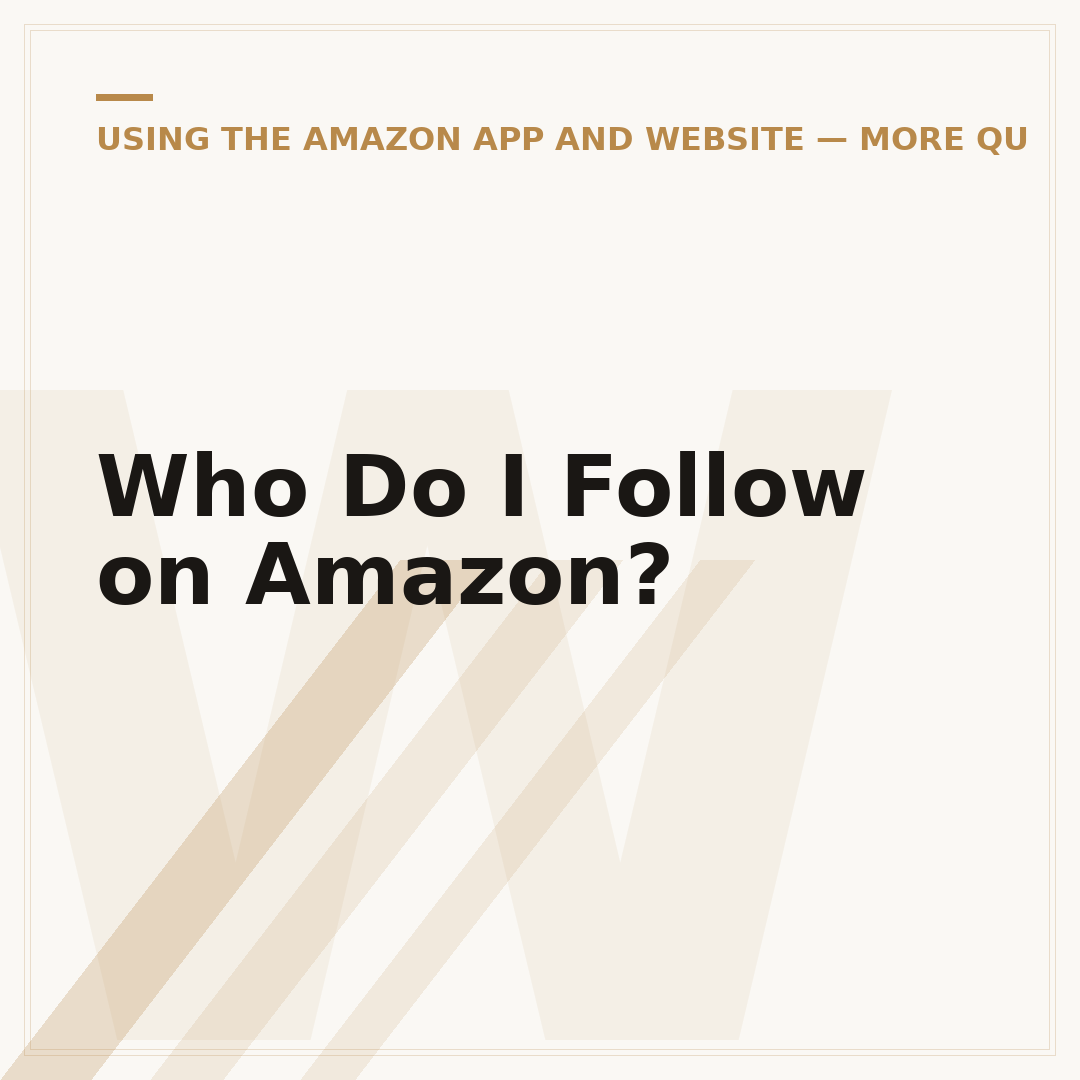 Who Do I Follow on Amazon?
