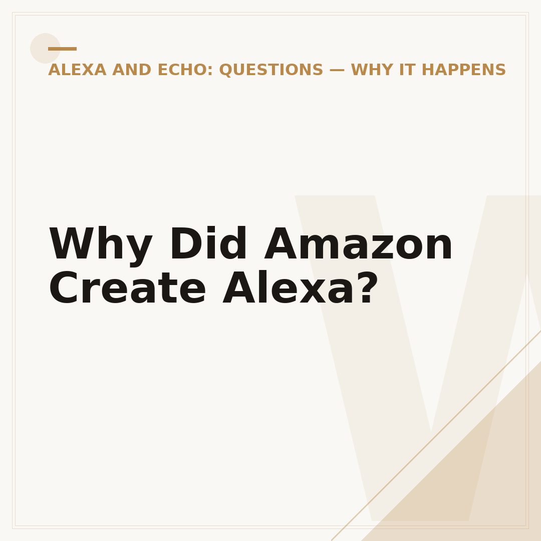 Why Did Amazon Create Alexa?