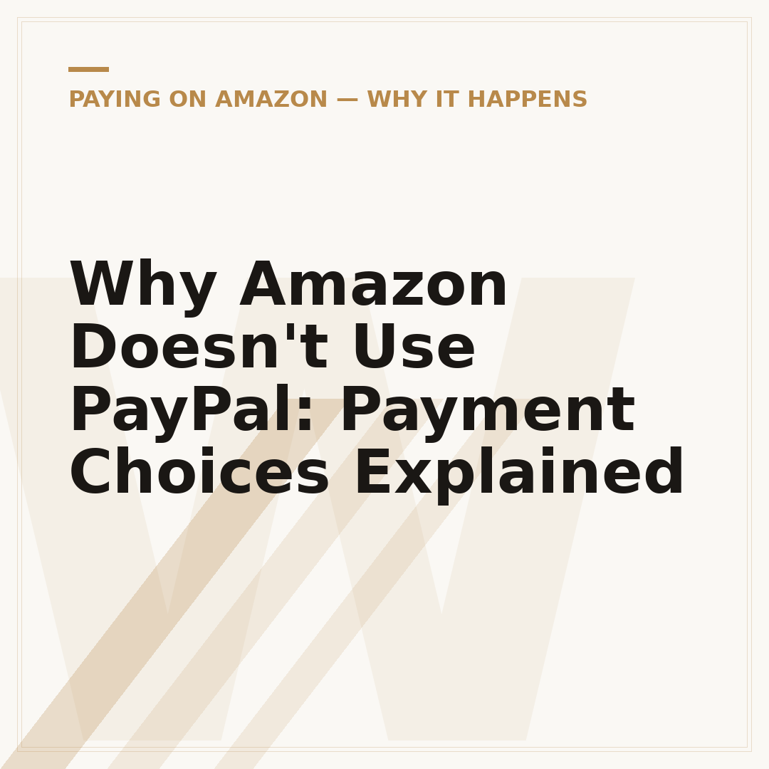 Why Amazon Doesn't Use PayPal: Payment Choices Explained