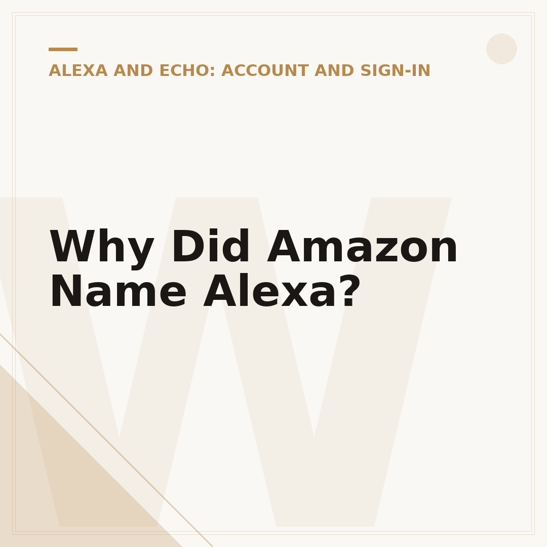 Why Did Amazon Name Alexa?
