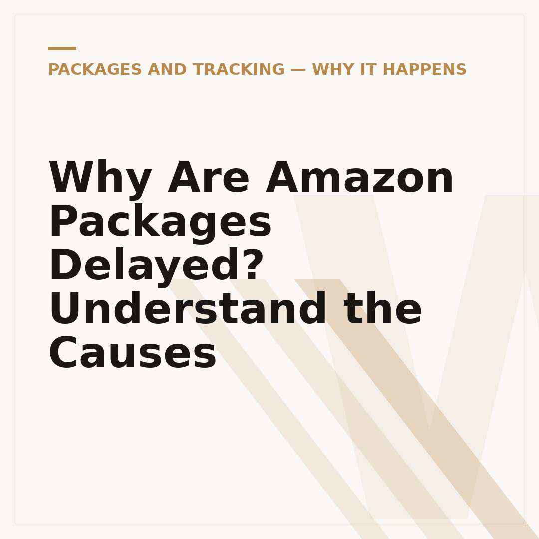 Why Are Amazon Packages Delayed? Understand the Causes