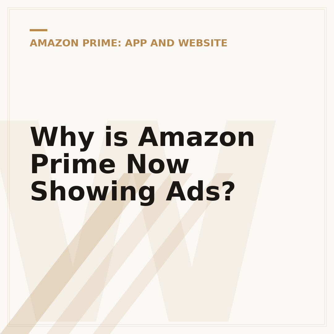 Why is Amazon Prime Now Showing Ads?
