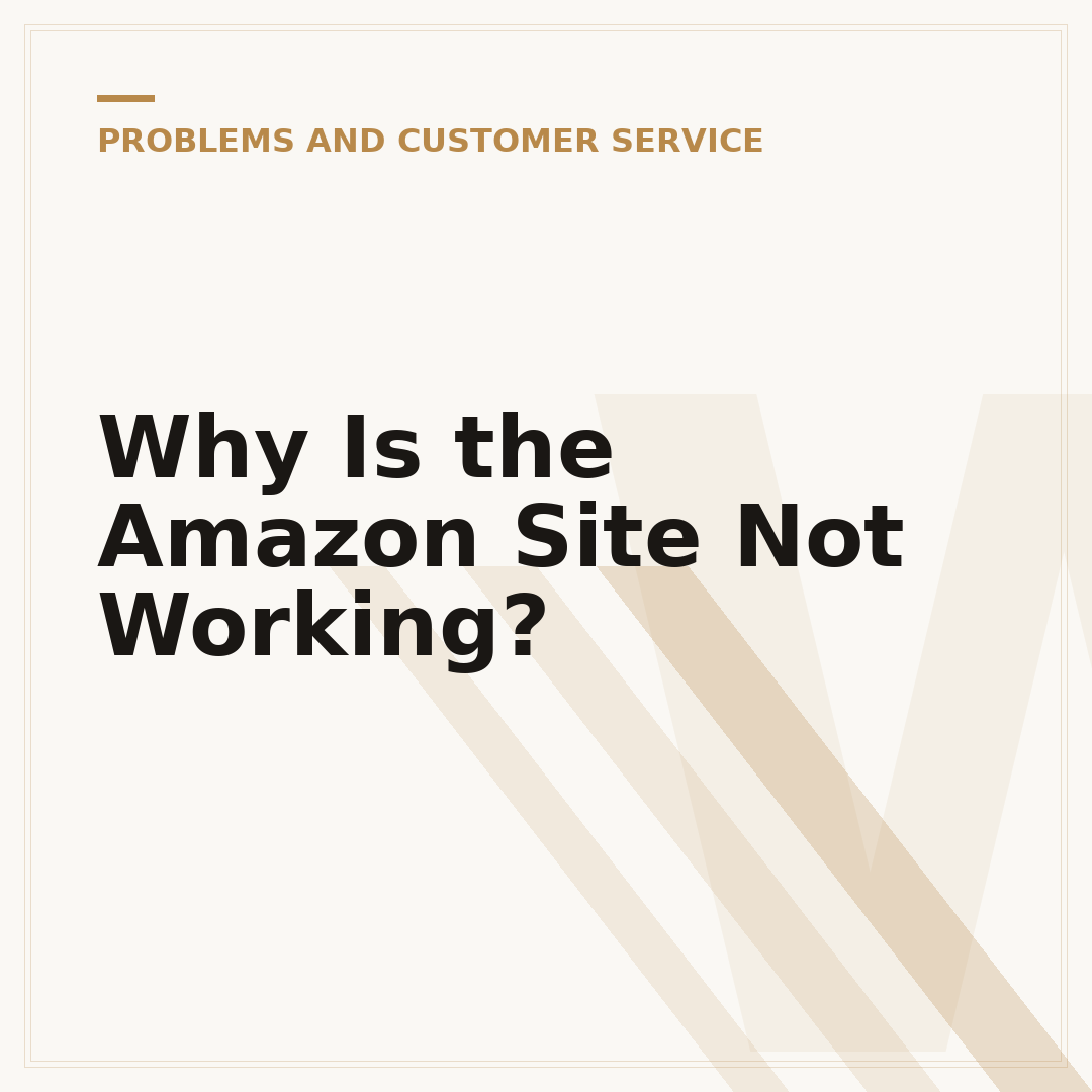 Why Is the Amazon Site Not Working?
