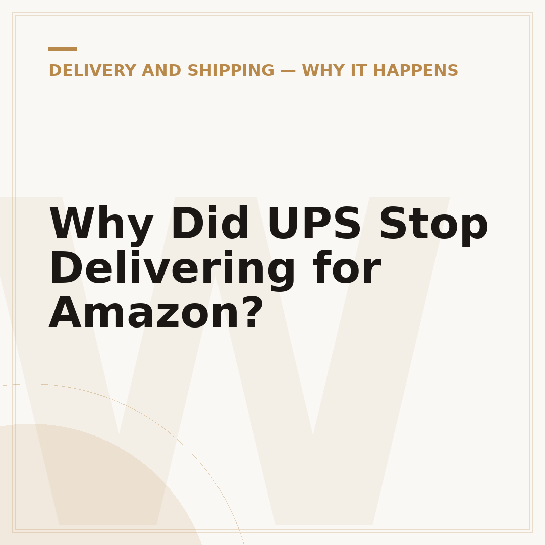 Why Did UPS Stop Delivering for Amazon?