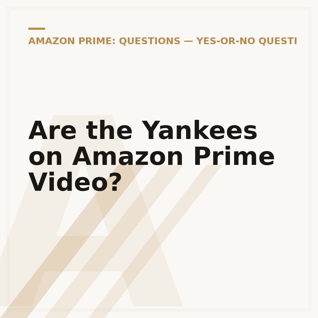 Are the Yankees on Amazon Prime Video?