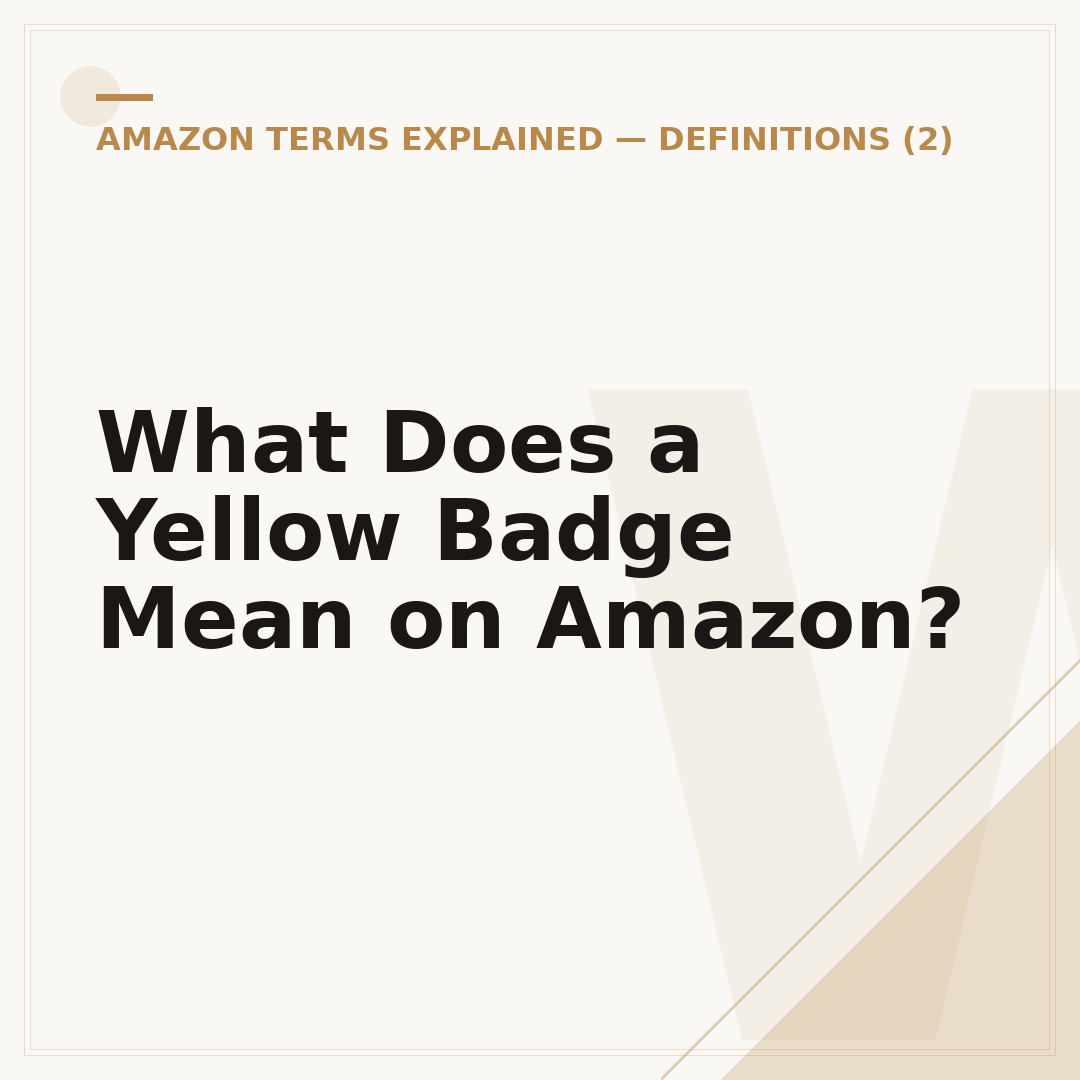 What Does a Yellow Badge Mean on Amazon?
